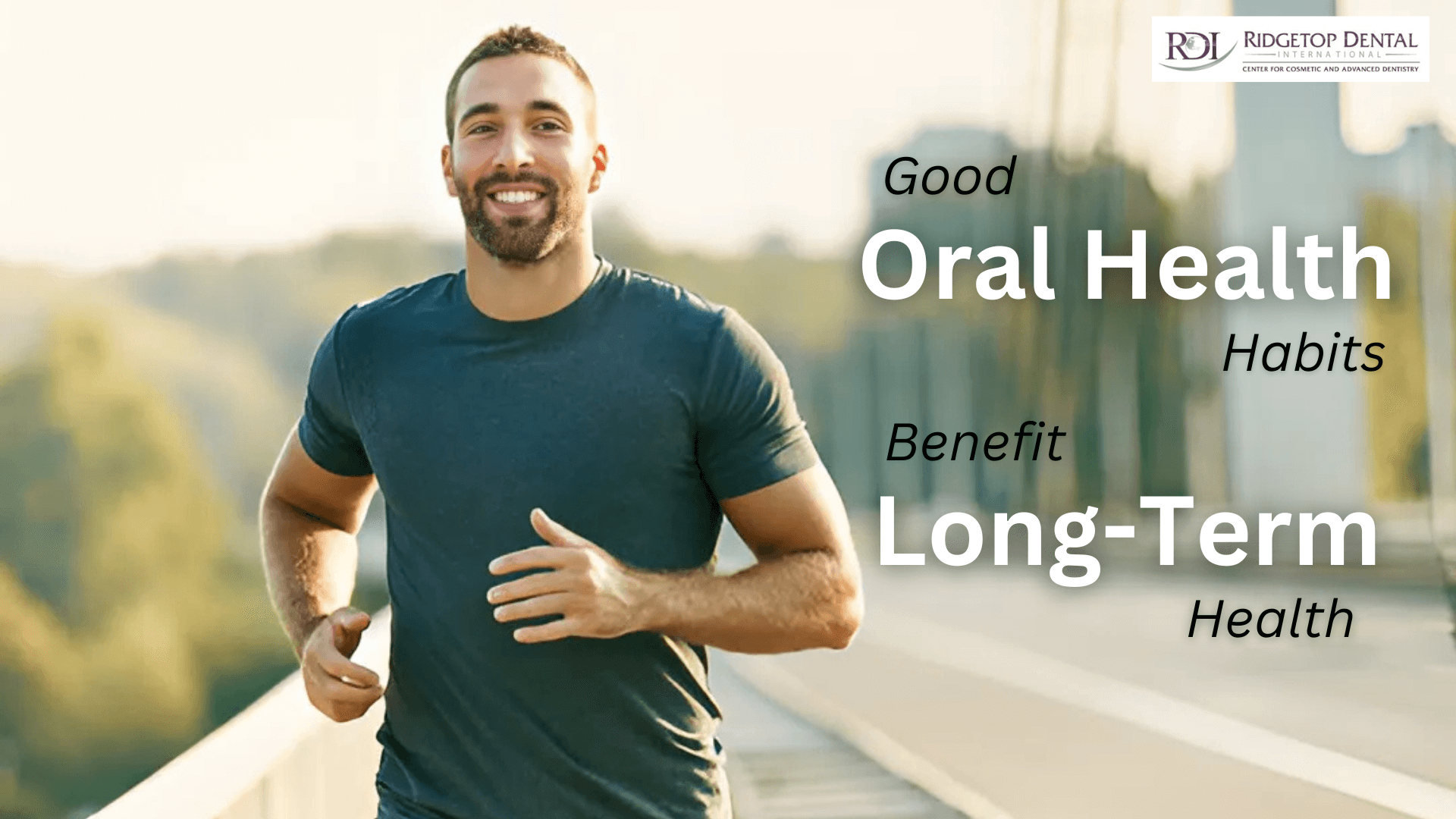 How Oral Health Habits Benefit Your Long-Term Health